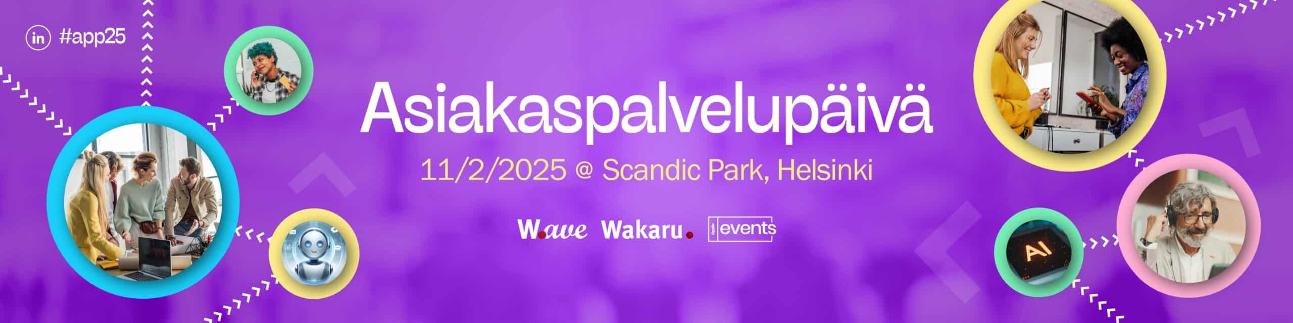 Asiakaspalvelupäivän banneri pidetään 11.2.2025 Scandic Parkissa Helsingissä Wakaru