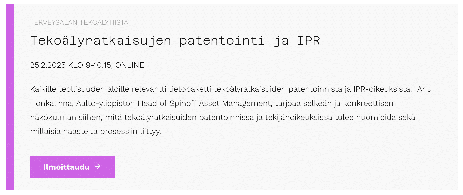 Kuvassa tiedot Tekoälytiistain tapahtumasta jossa puhutaan tekoälyratkaisujen patentoinnista ja IPRstä. Puhumassa Anu Honkalinna Aalto yliopistolta.